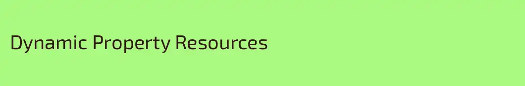 Dynamic Property Resources